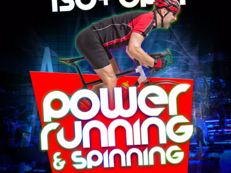 Power Running & Spinning (130+ BPM)