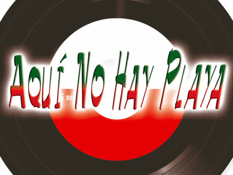 Aquí No Hay Playa - Single