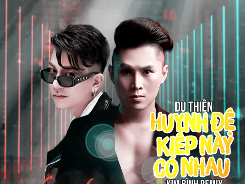 Huynh Đệ Kiếp Này Có Nhau (Remix) (Single)