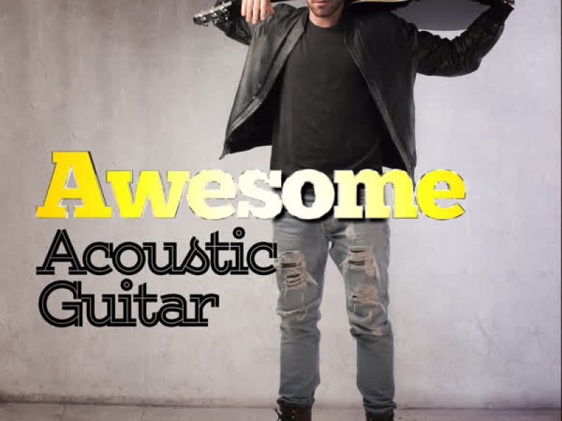 Awesome Acoustic Guitar