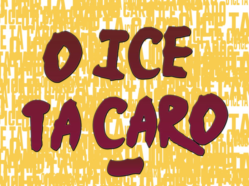 O ICE TA CARO. (Single)