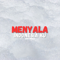 Menyala Indonesia Ku (Single)
