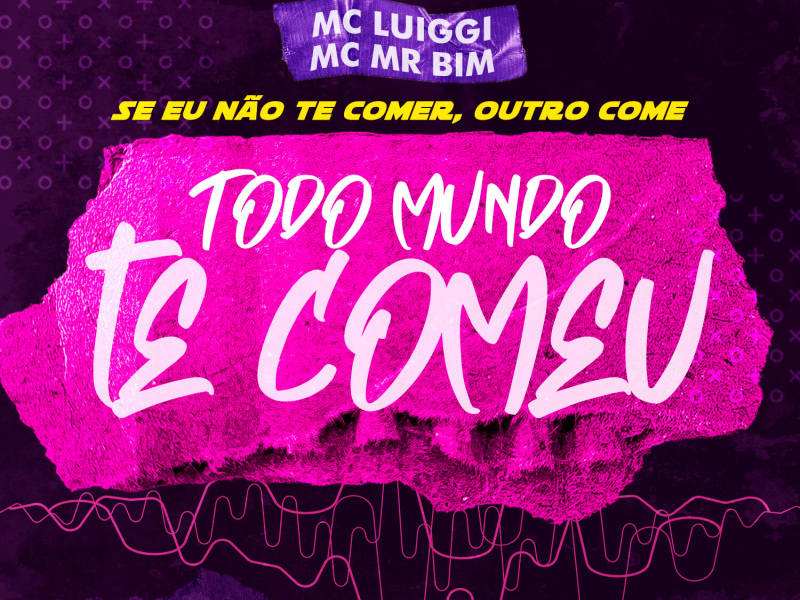 Se Eu Não te Comer, Outro Come / Todo Mundo Te Comeu (Single)