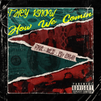 They Know How We Comin' (Single)