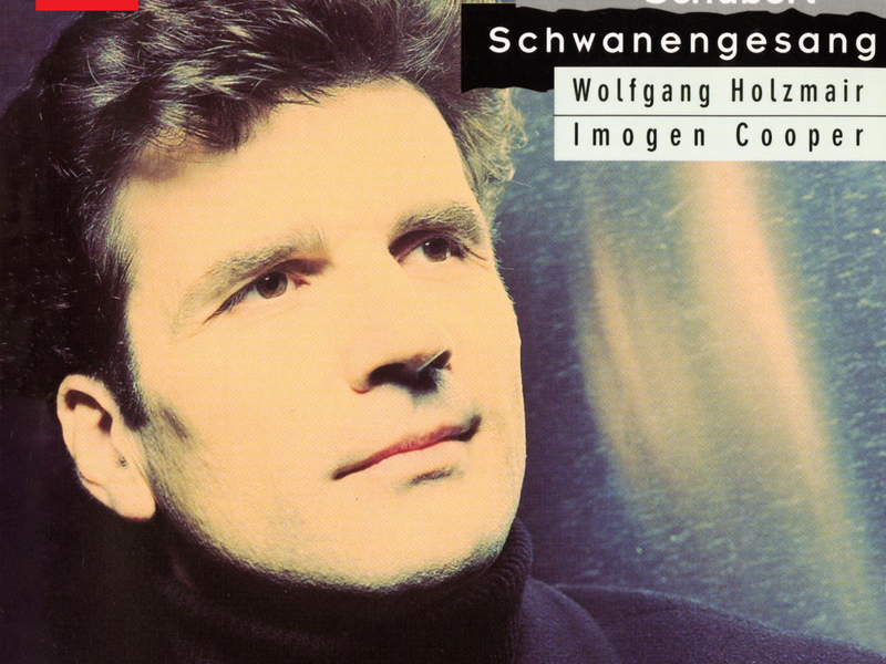 Schubert: Schwanengesang (Wolfgang Holzmair – The Philips Recitals, Vol. 5)