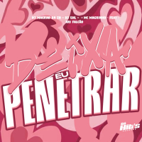 Deixa eu Penetrar (Single)