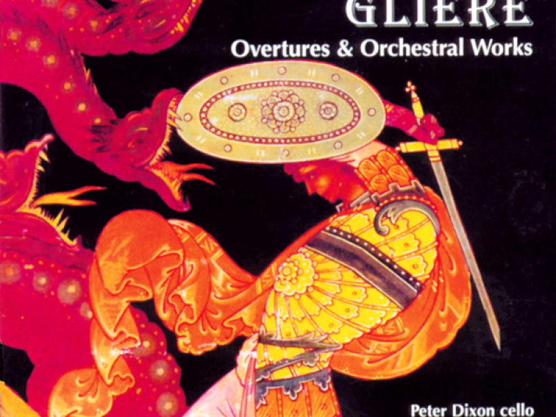 Gliere: Overtures & Orchestral Works