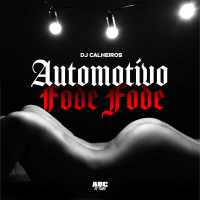 AUTOMOTIVO FODE FODE (Single)