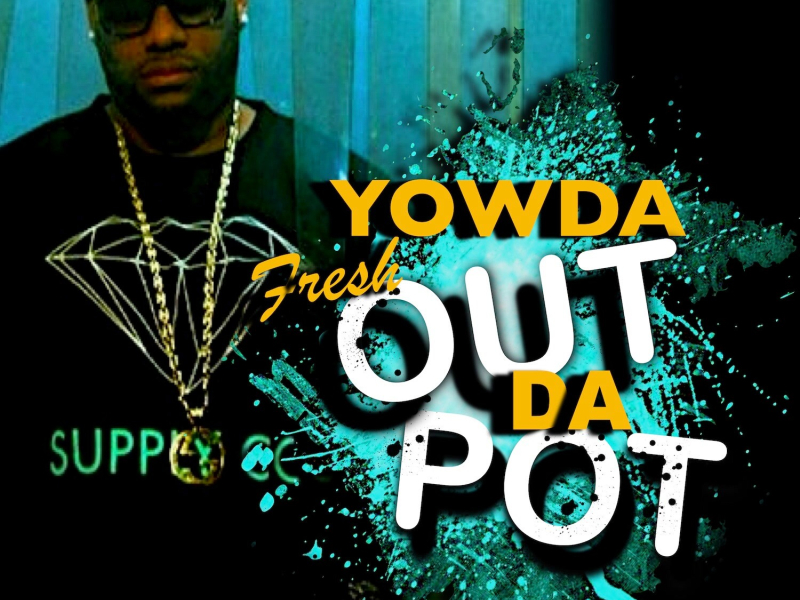 Fresh Out Da Pot