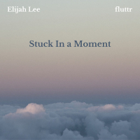 Stuck In a Moment (Single)