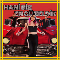 Hani Biz En Güzeldik (Single)