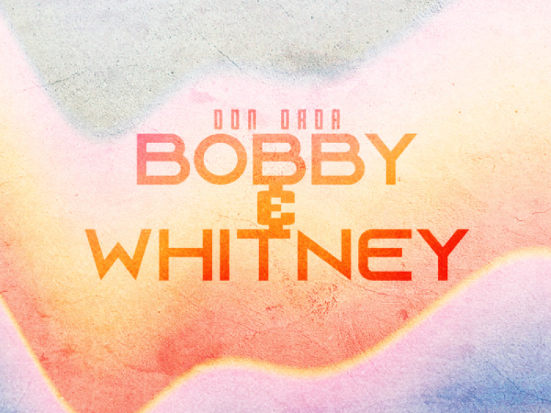 Bobby & Whitney (Single)