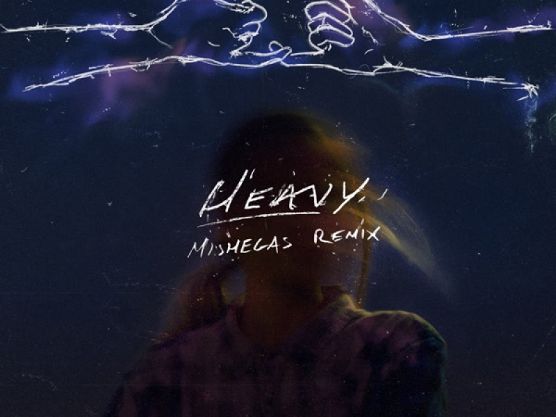 Heavy (Mishegas Remix) (Single)