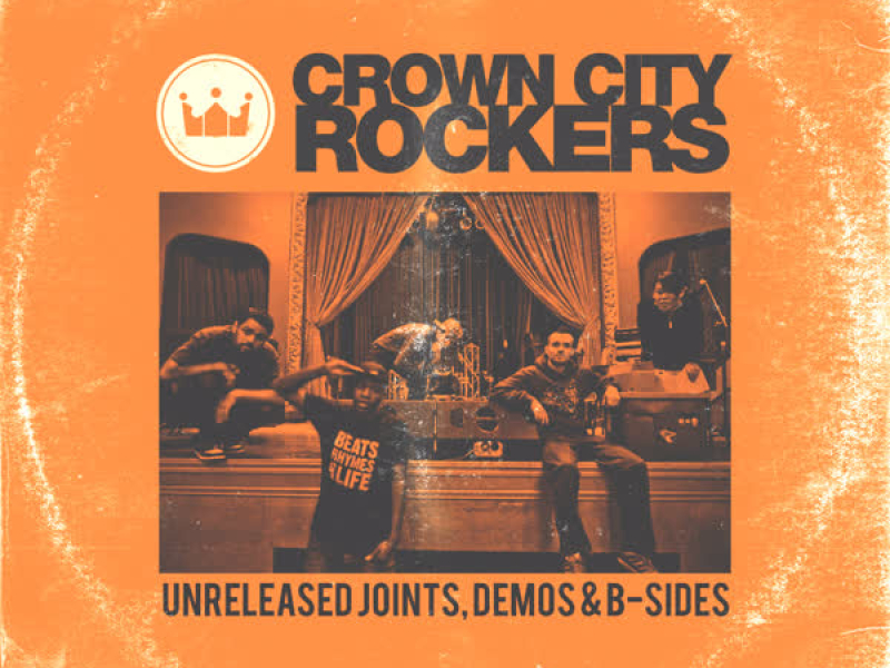 Crown City Rockers - Unreleased Joints, Demos & B-Sides