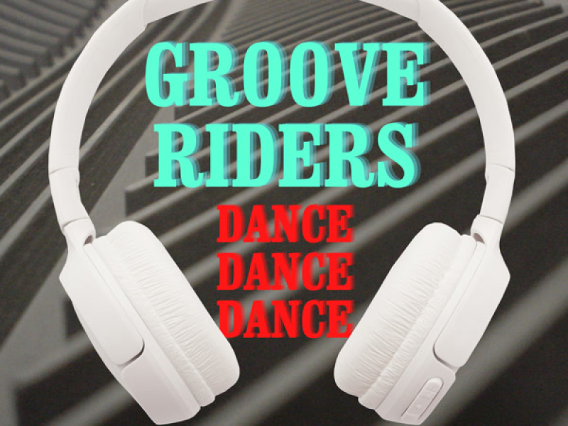 Groove Riders - Dance Dance Dance