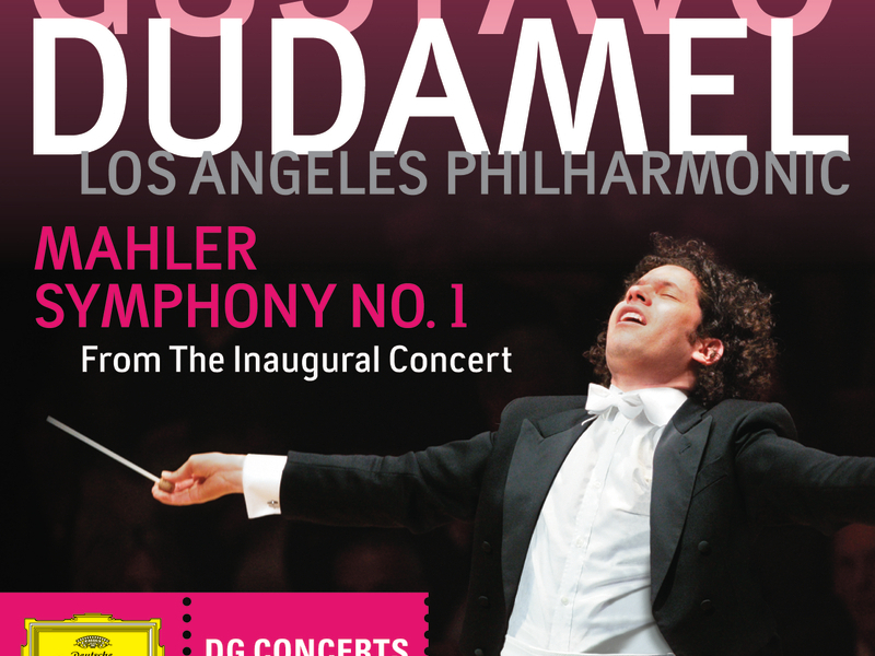 Mahler: Symphony No.1 - From The Inaugural Concert (DG Concerts 2009/2010 LA 1)