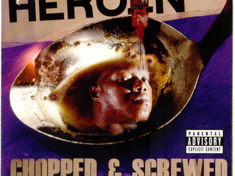 Heroin (Chopped and Screwed)
