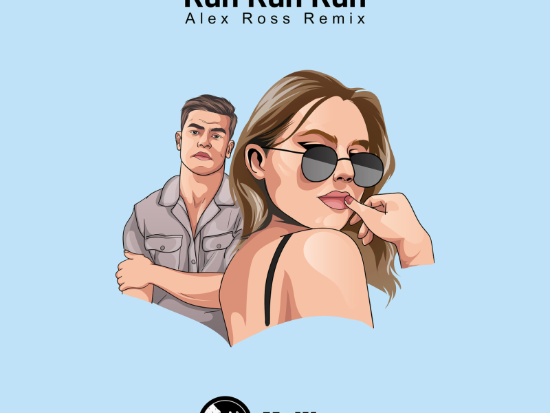 Run Run Run (Alex Ross Remixes)