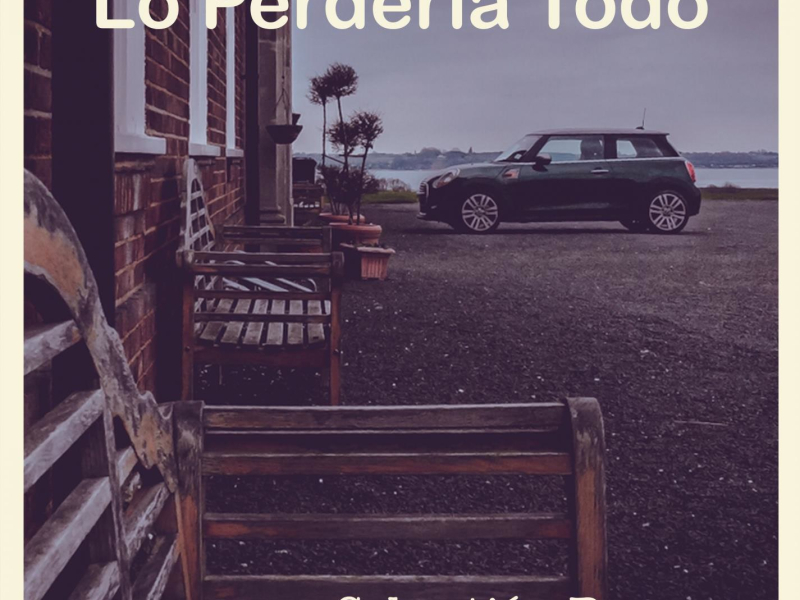 Lo Perdería Todo (Single)