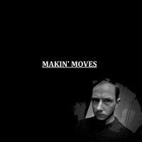 Makin' Moves (Single)