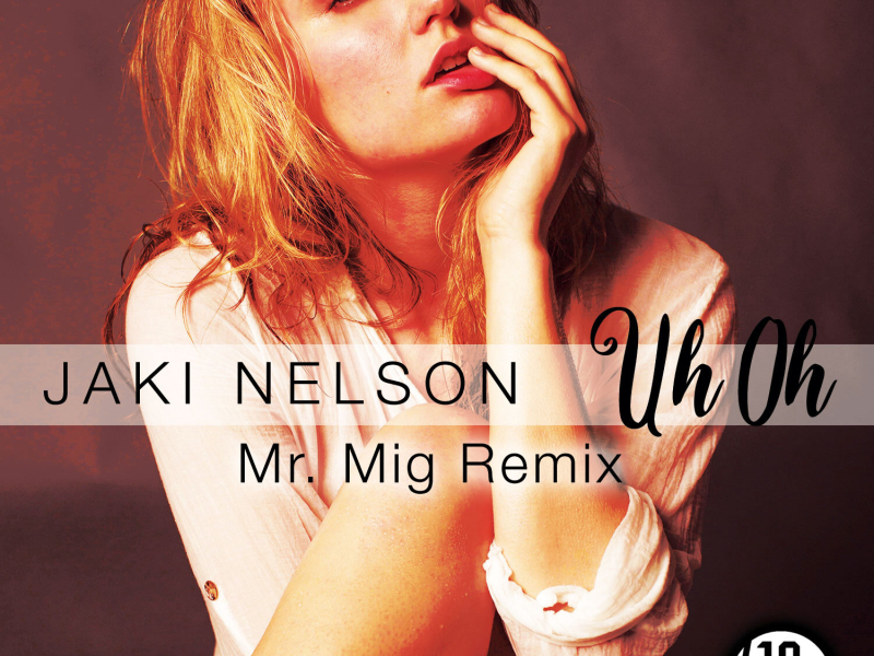 Uh Oh (Mr. Mig Remix) (Single)