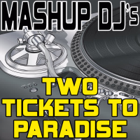 Two Tickets To Paradise (Remix Tools For Mash-Ups)