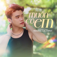 Muốn Có Em (Single)