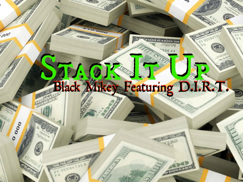 Stack It Up (feat. D.I.R.T.)