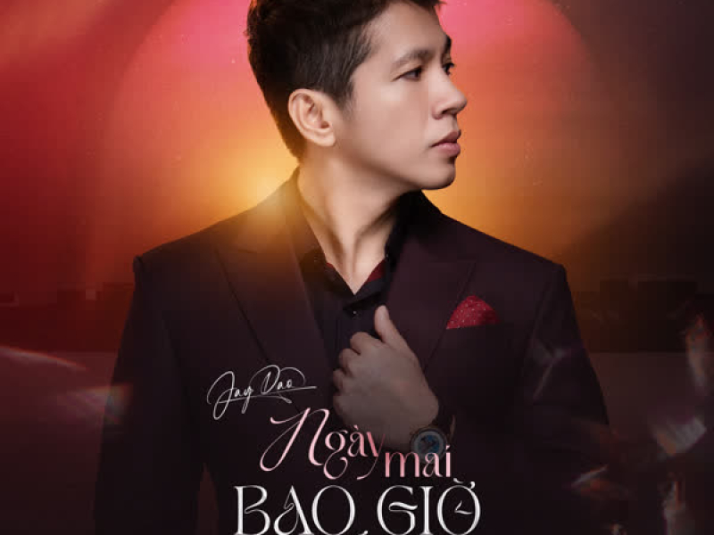 Ngày Mai Bao Giờ Đến (Single)