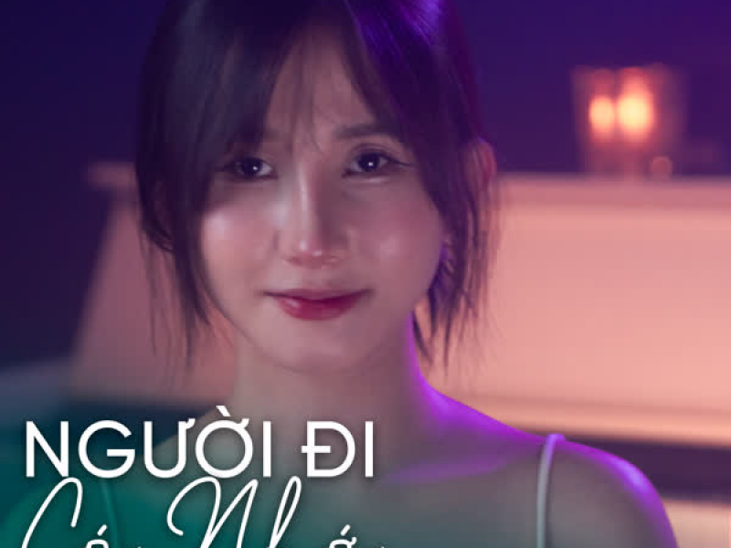 Người Đi Có Nhớ (Cover) (Single)