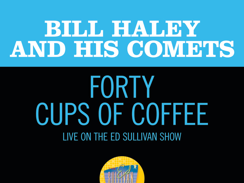 Forty Cups Of Coffee (Live On The Ed Sullivan Show, April 28, 1957) (Single)