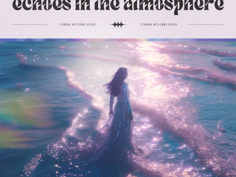 Echoes In The Atmosphere (Single)