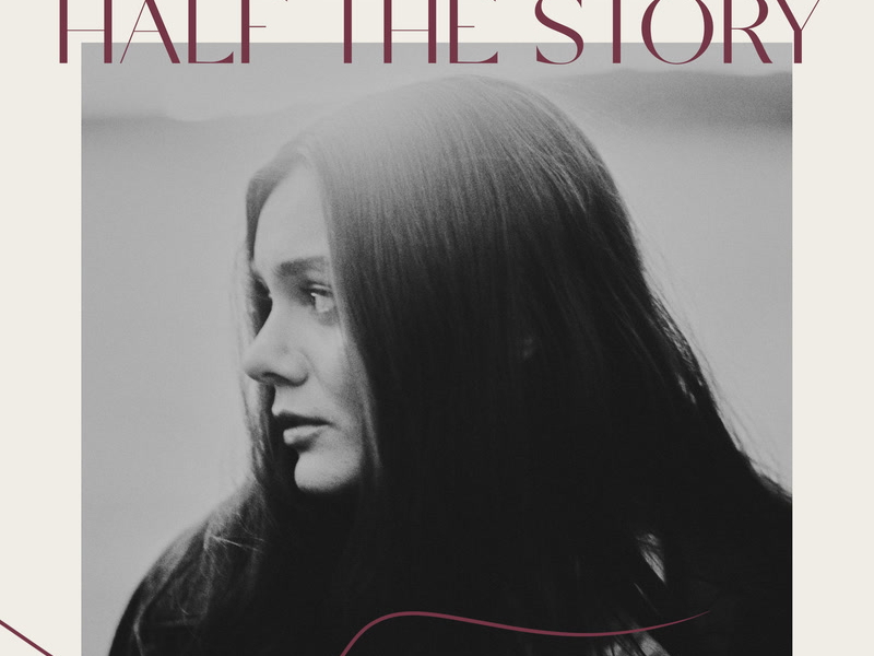 Half The Story (Chapter One) (Single)