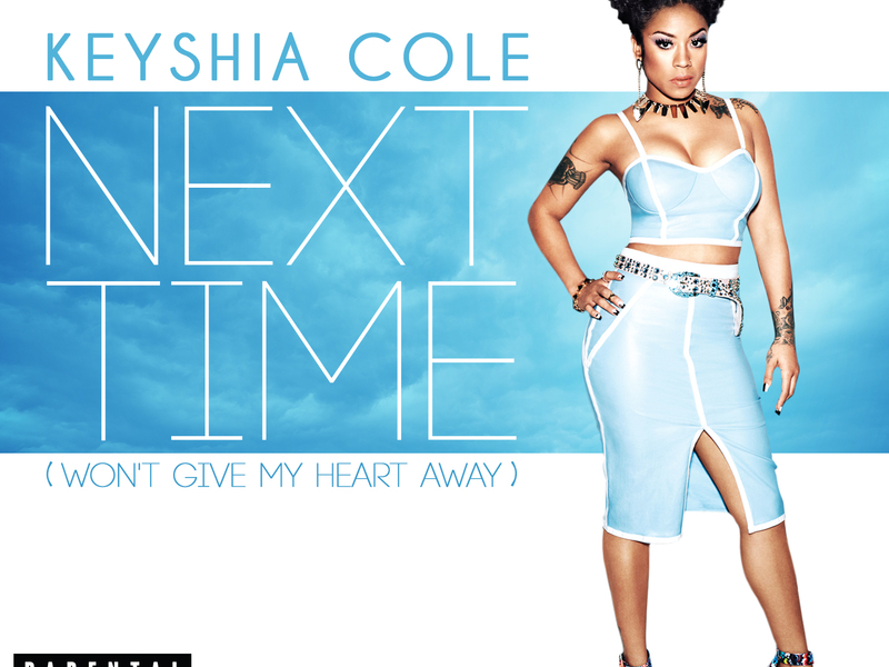 Next Time (Won't Give My Heart Away)