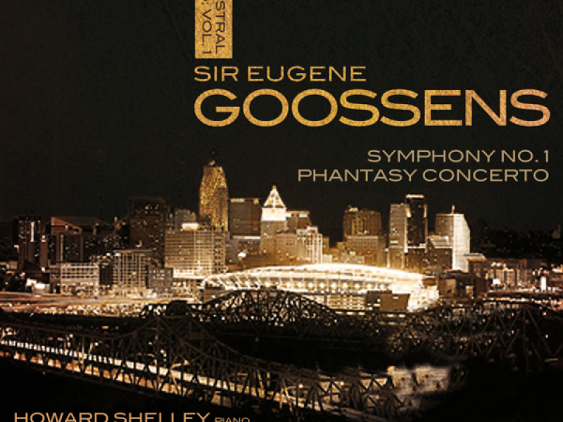 Goossens: Phantasy Concerto & Symphony No. 1