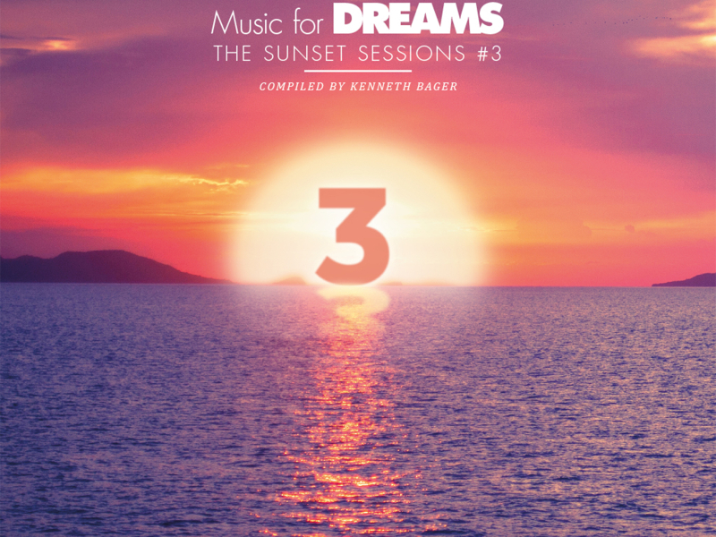 Music for Dreams: The Sunset Sessions, Vol. 3