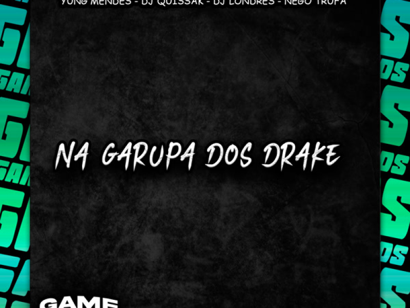 Na Garupa Dos Drake (Single)