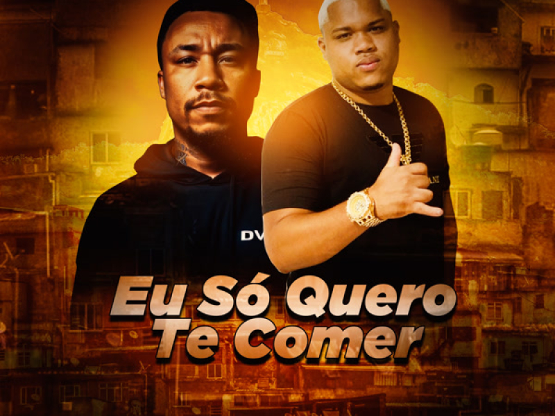 Eu Só Quero Te Comer (Single)