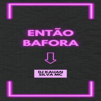 ENTÃO BAFORA (Single)