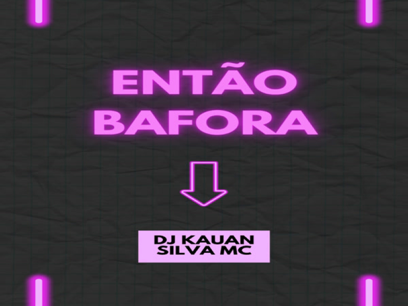 ENTÃO BAFORA (Single)