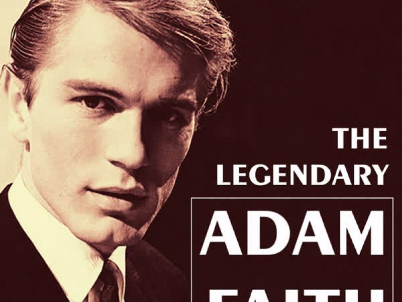 The Legendary Adam Faith