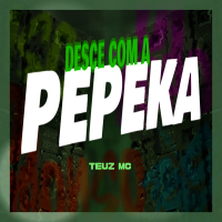 Desce com a Pepeka (Single)