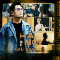 Hà Nội Nơi Tìm Về (Single)