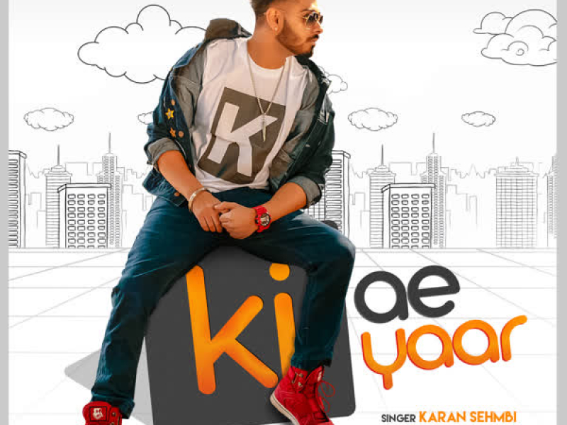 Ki Ae Yaar (Single)
