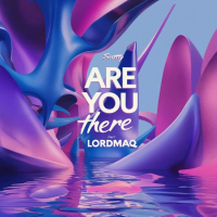 Are you there (feat. Lordmaq) (Single)