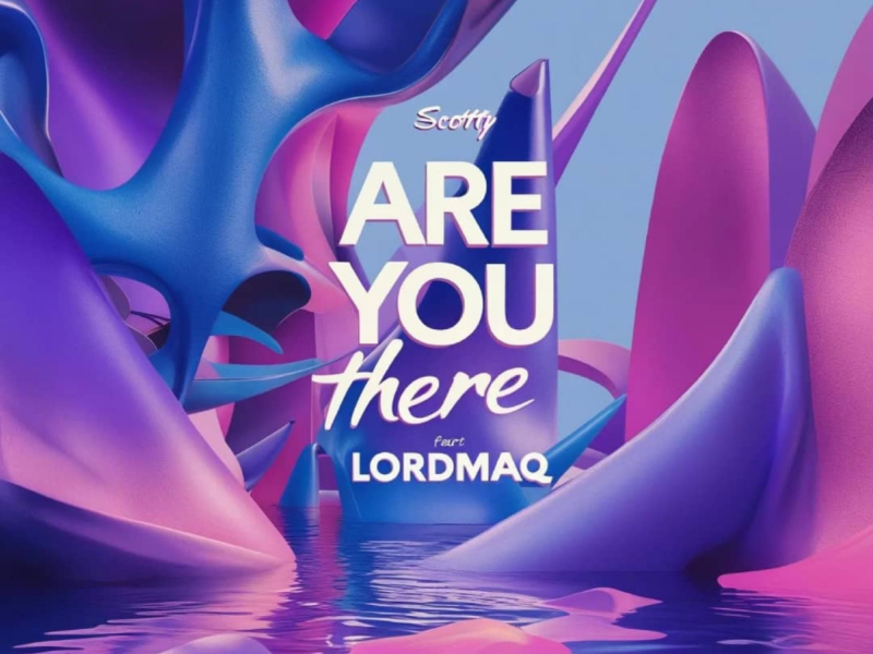 Are you there (feat. Lordmaq) (Single)