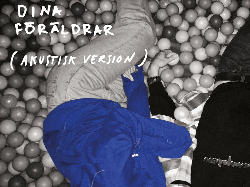 Dina Föräldrar (Akustisk version) (Single)