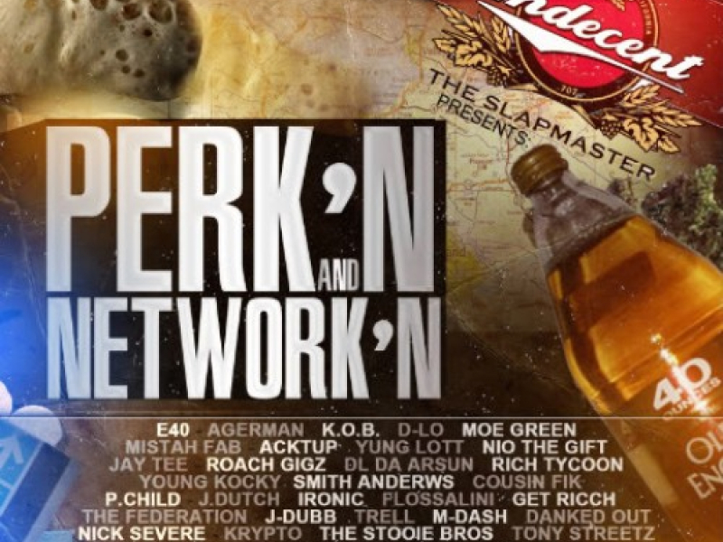 Indecent The Slapmaster Presents: Perk'n and Network'n