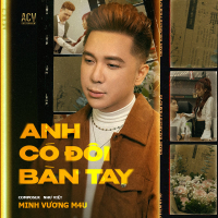 Anh Có Đôi Bàn Tay (Single)