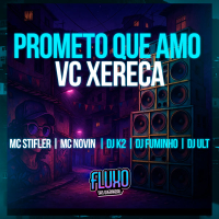 Prometo Que Amo Vc Xereca (Single)